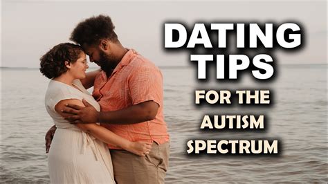 dating someone with autism|Dating tips for autistic adults